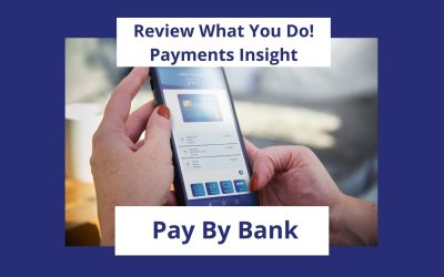 Review What You Do – Payments Industry Insight